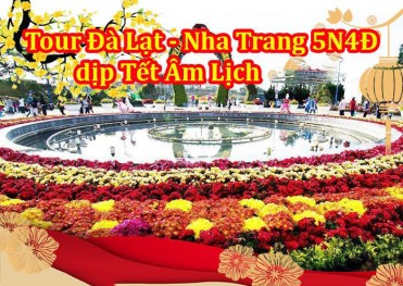 Tour Du Lịch Đà Lạt – Nha Trang 5 Ngày 4 Đêm Tết Âm Lịch