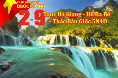 Tour Hà Giang – Hồ Ba Bể - Thác Bản Giốc Pác Bó 5 Ngày Lễ 2/9/2023