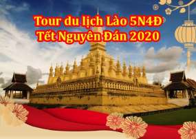 Tour Du Lịch Lào 5 ngày 4 đêm Tết Nguyên Đán