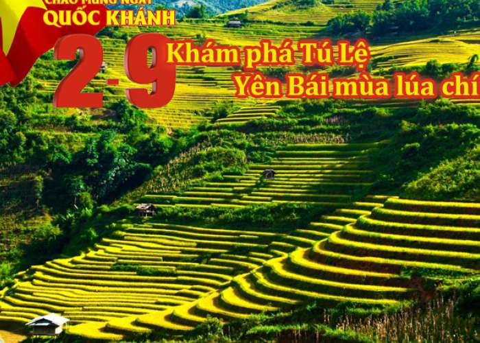 Tour Mù Cang Chải – Suối Vàng - Tú Lệ - Khau Phạ 3 Ngày Lễ 2/9/2022