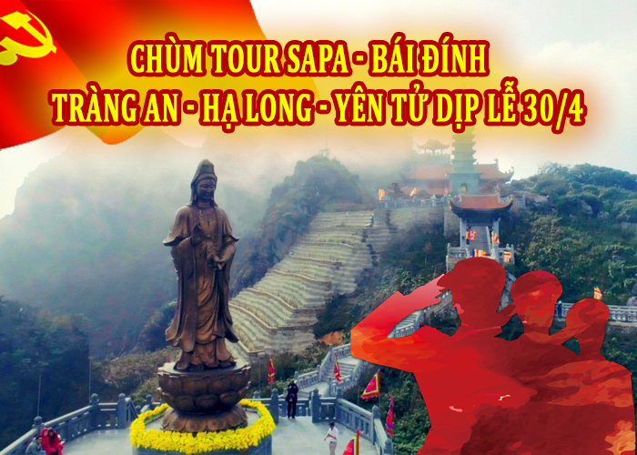 Du Lịch Sapa - Bái Đính - Tràng An - Hạ Long - Yên Tử 5 Ngày