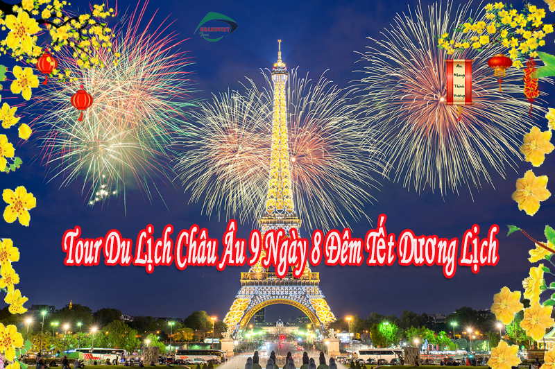 Tour Du Lịch Châu Âu 9 Ngày 8 Đêm Tết Dương Lịch 2024 (Bay Vietnam Airlines)