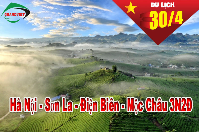Tour Sơn La - Điện Biên - Mộc Châu 3 Ngày 2 Đêm Lễ 30/4-1/5
